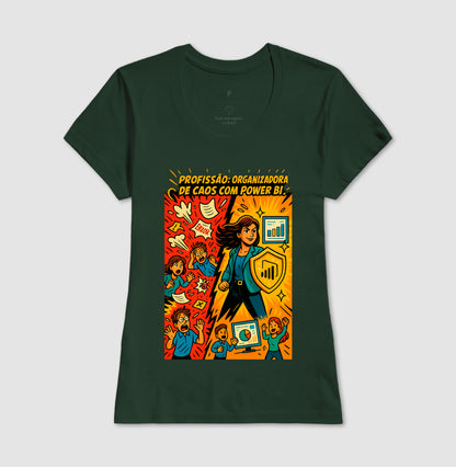 Camiseta Organizadora de Caos com Power BI